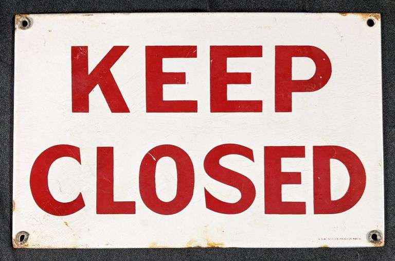 PORCELAIN SIGN KEEP CLOSED
