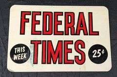TIN SIGN FEDERAL TIMES THIS WEEK 25 CENTS