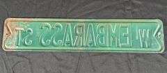 EMBOSSED STEEL ROAD SIGN W- EMBARASS ST STREET