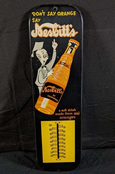 DON'T SAY ORANGE SAY NESBITT'S OF CALIFORNIA SODA POP TIN THERMOMETER