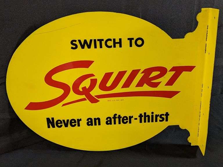 1955 TIN FLANGE SIGN SWITCH TO SQUIRT NEVER AN AFTER THIRST