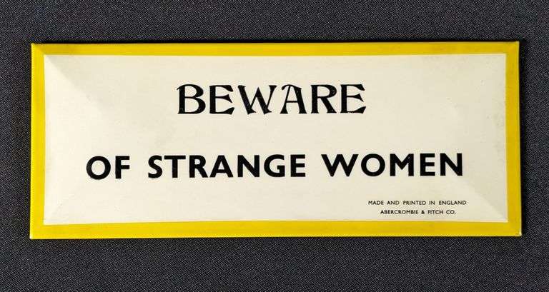 ABERCROMBIE & FITCH SIGN BEWARE OF STRANGE WOMEN
