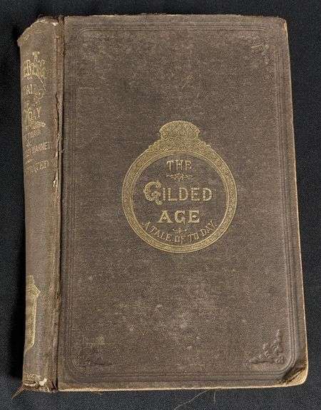 1873 "MARK TWAIN" SAMUEL CLEMENS & CHAS DUDLEY WARNER BOOK THE GILDED AGE A TALE OF THE DAY