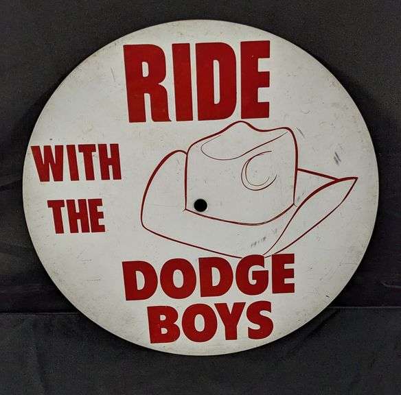 VINTAGE SIGN RIDE WITH THE DODGE BOYS (COWBOY HAT)