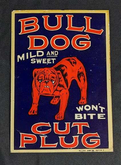 RARE TIN SIGN BULL DOG MILD AND SWEET WON'T BITE CUT PLUG TOBACCO