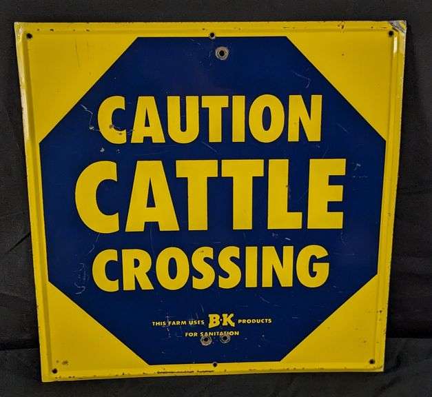 TIN SIGN CAUTION CATTLE CROSSING THIS FARM USES B-K PRODUCTS FOR SANITATION