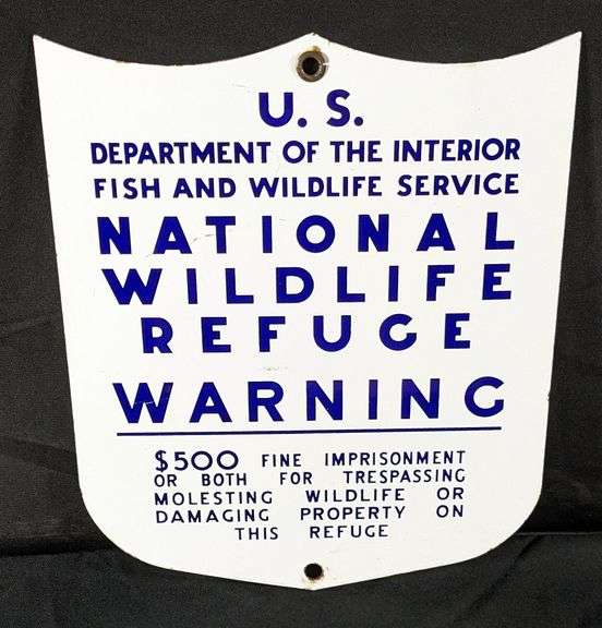 PORCELAIN SIGN US DEPARTMENT OF THE INTERIOR FISH & WILDLIFE SERVICE NATIONAL WILDLIFE REFUGE