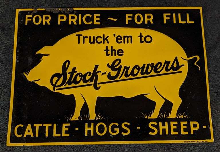 EMBOSSED TIN SIGN FOR PRICE - FOR FILL CATTLE HOGS SHEEP TRUCK 'EM TO THE STOCK GROWERS