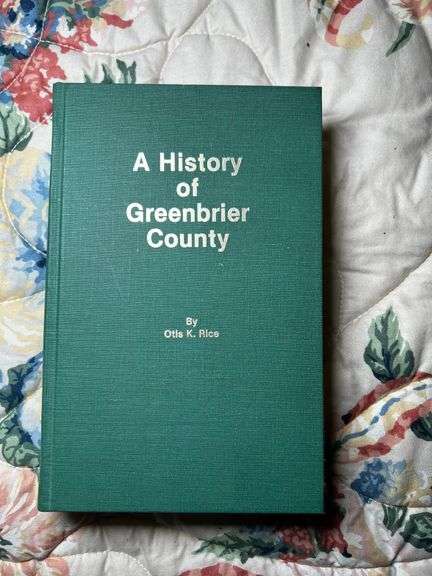 History of Greenbrier County - by Otis K. Rice
