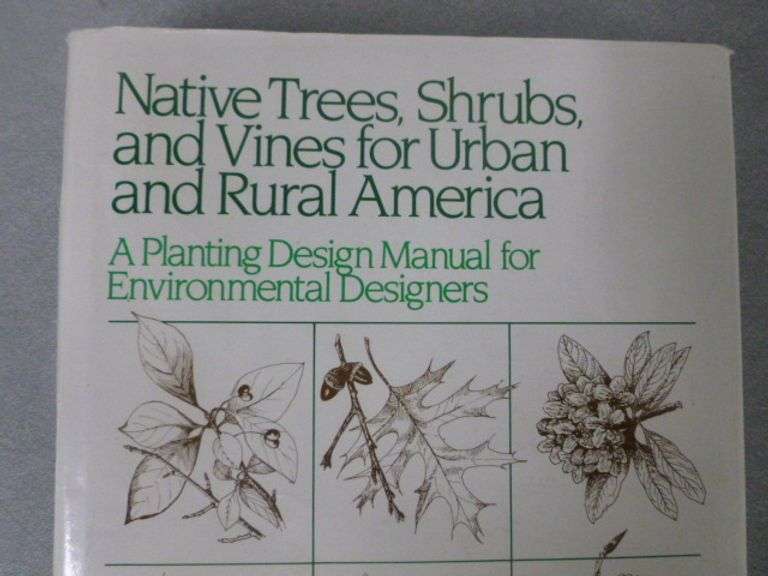 Large Collector Book - Native Trees, Shrubs, and Vines for Urban and Rural America Hardcover Picture