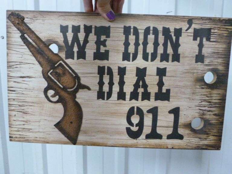 We Don't Dial 911 Wooden Sign - 9.5" x 16"
