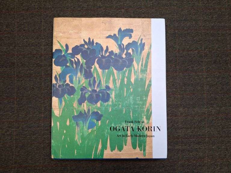 Ogata Korin: Art in Early Modern Japan, ©2021, Feltens, Frank     Yale University Press, New Haven, 
