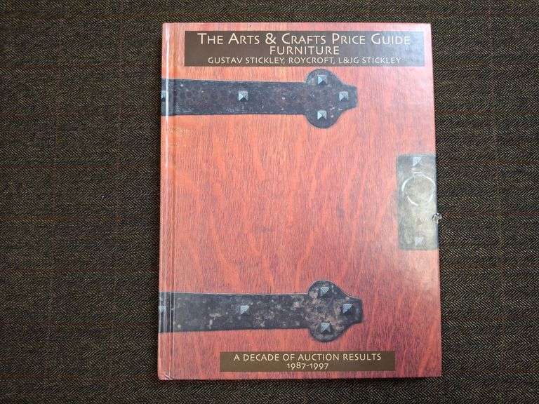 The Arts & Crafts Price Guide: Furniture, Gustav Stickley, L & JG Stickley, Charles, Treadway, Don