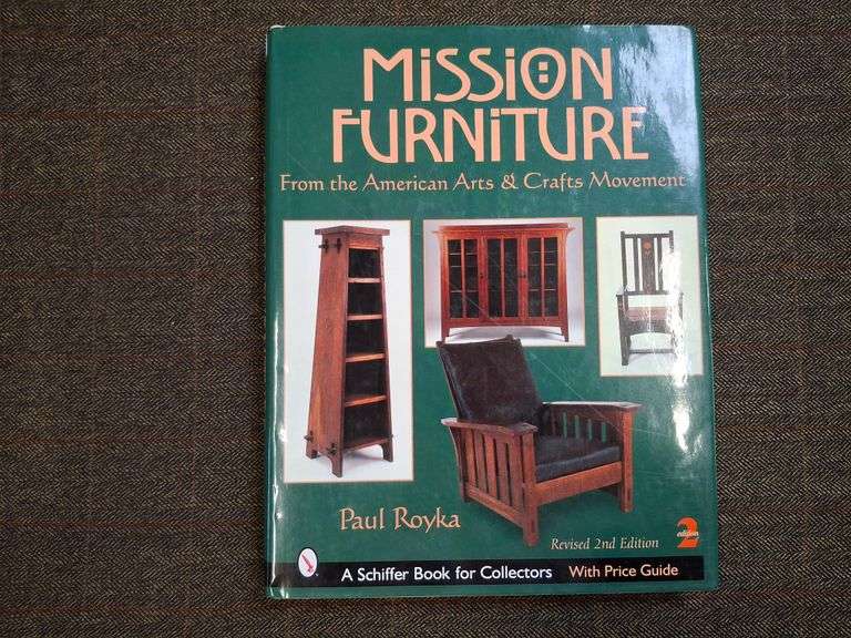 Mission Furniture from the American Arts & Crafts Movement, ©2003, Royka, Paul, Schiffer Publishing