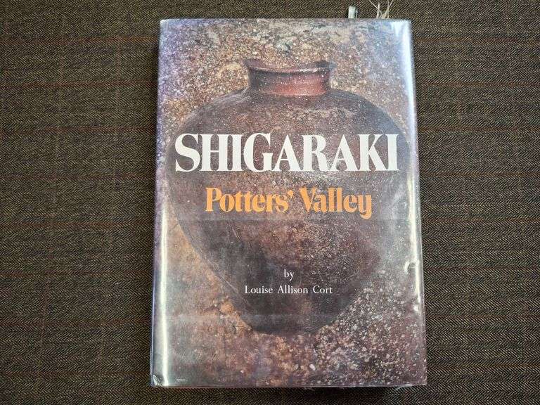 Shigaraki, Potters’ Valley, ©1979, 1st Ed. Cort, Louise Allison, Kodansha International Ltd., Tokyo.