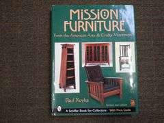 Mission Furniture from the American Arts & Crafts Movement, ©2003, Royka, Paul, Schiffer Publishing