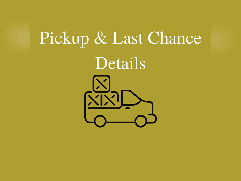 Pickup & Last Chance Details