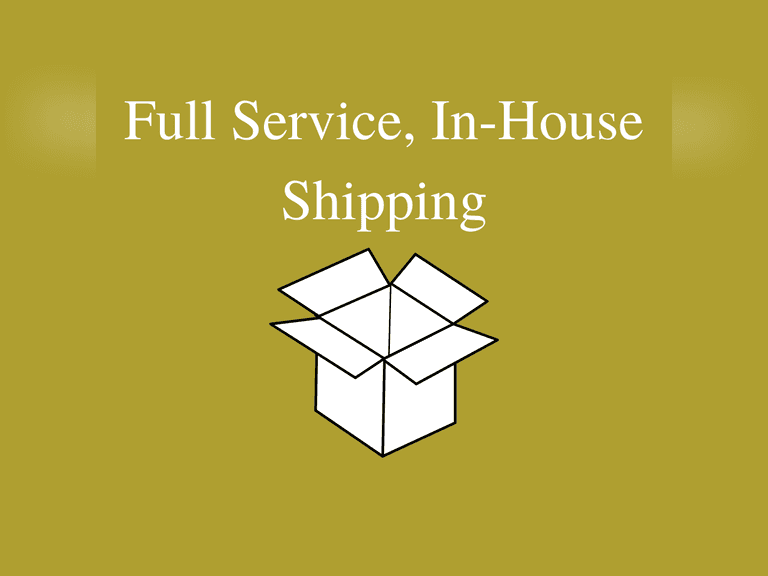 Full Service, In-House Shipping
