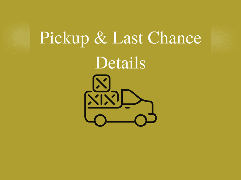 PICKUP & LAST CHANCE DETAILS