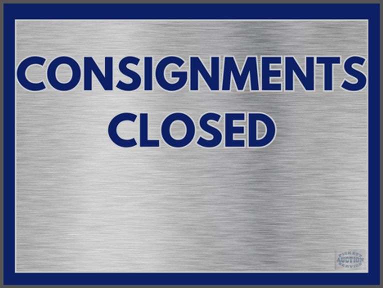 CONSIGNMENTS CLOSED - PREVIEW THIS WEEK