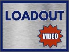 LOADOUT DATES & TIMES