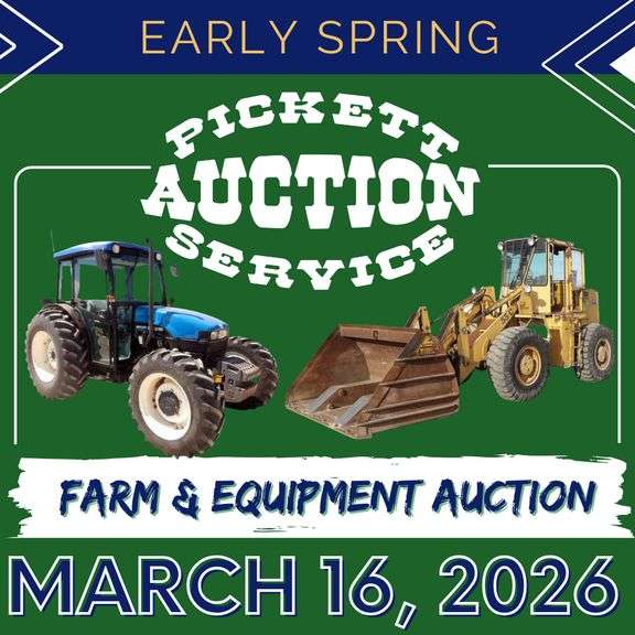 EARLY SPRING FARM & HEAVY EQUIPMENT AUCTION