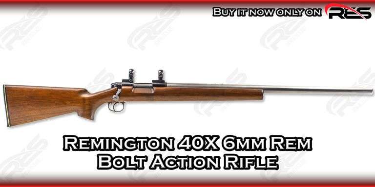 Remington  40X  6mm Rem  Bolt Action Rifle