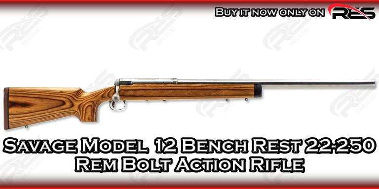 Savage  Model 12 Bench Rest  22-250 Rem  Bolt Action Rifle