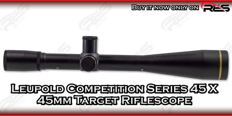 Leupold Competition Series 45 X 45mm Target Riflescope
