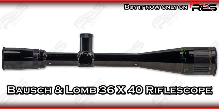 Bausch & Lomb 36 X 40 Riflescope