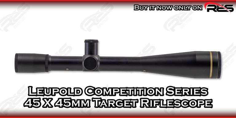Leupold Competition Series 45 X 45mm Target Riflescope