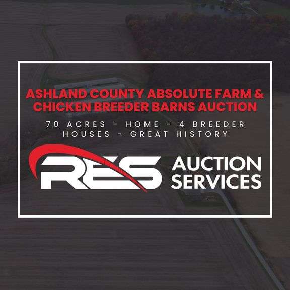 Ashland County Absolute Farm & Chicken Breeder Barns Auction