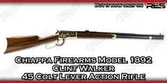 Chiappa Firearms  Model 1892 Clint Walker  45 Colt  Lever Action Rifle