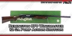 Remington  870 Wingmaster  12 Ga  Pump Action Shotgun