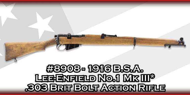1916 B.S.A.   Lee-Enfield No.1 Mk III*  .303 Brit  Bolt Action Rifle