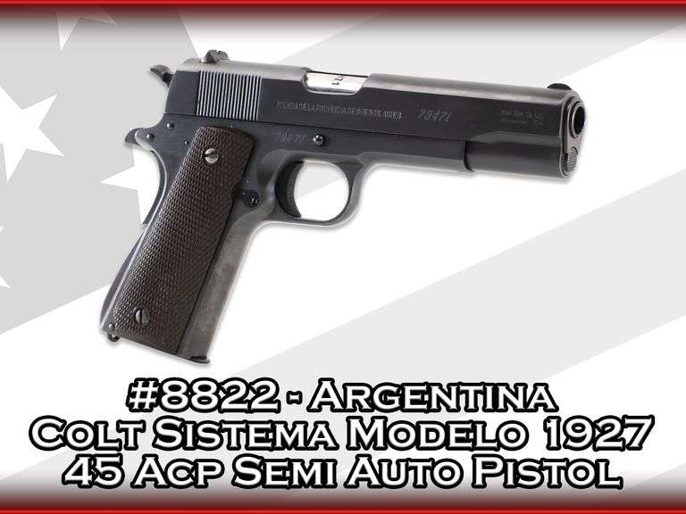 Argentina   Colt Sistema Modelo 1927  45 Acp  Semi Auto Pistol