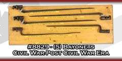 (5) Bayonets Civil War-Post Civil War Era