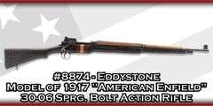 Eddystone  Model of 1917 "American Enfield"  30-06 Sprg.   Bolt Action Rifle