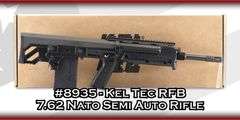 Kel Tec  RFB   7.62 Nato  Semi Auto Rifle