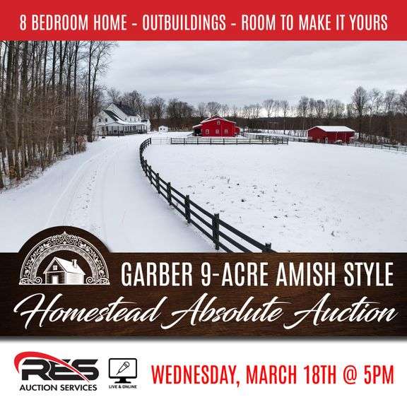 Garber 9-Acre Amish Style Homestead Absolute Auction
