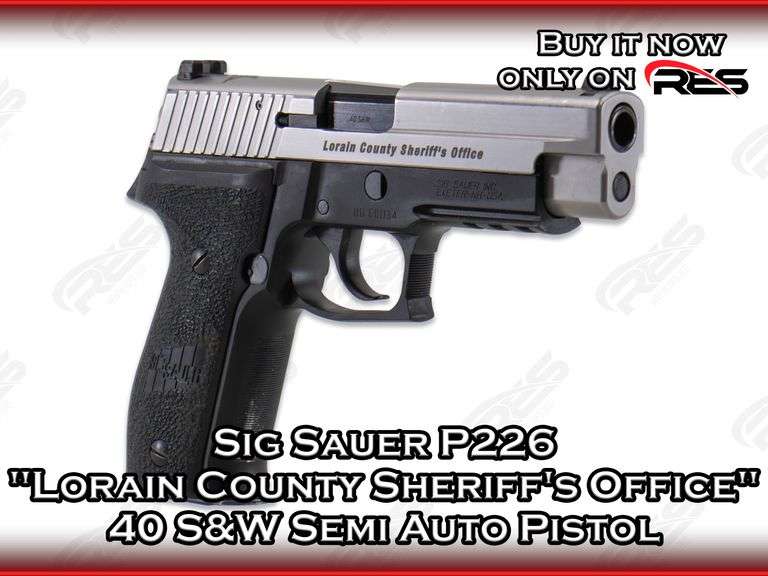 Sig Sauer   P226 "Lorain County Sheriff's Office"  40 S&W  Semi Auto Pistol