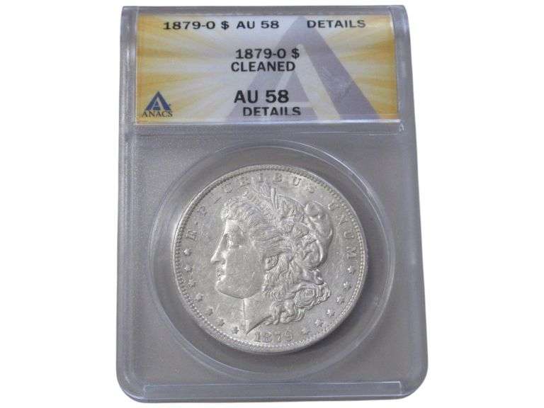 ANACS Graded 1879-O Morgan Silver Dollar AU 58 - Cleaned