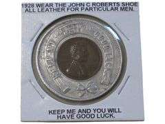 1928 John C Roberts Shoe Good Luck Token
