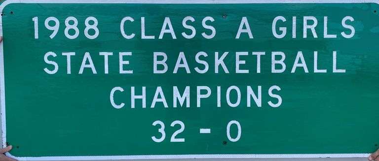 1988 Class A Girls State Basketball Champions 32 - 0 • Street Sign72" x 30"