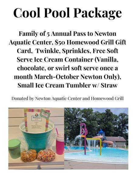 Cool Pool Package - Family of 5 Annual Pass to Newton Aquatic Center,  $50 Homewood Grill Gift Card, Twinkle, Sprinkles, Free Soft Serve Ice Cream Container (Vanilla, chocolate, or swirl soft serve once a month March-October Newton Only), Small Ice Cream Tumbler w/ Straw- Donated by Newton Aquatic Center and Homewood Grill (Valued at $315)