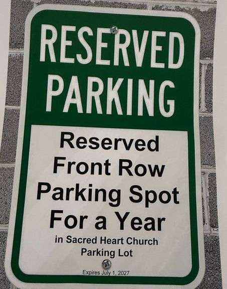 Reserved Parking Spot at Sacred Heart Church
Donated by: Sacred Heart Parish