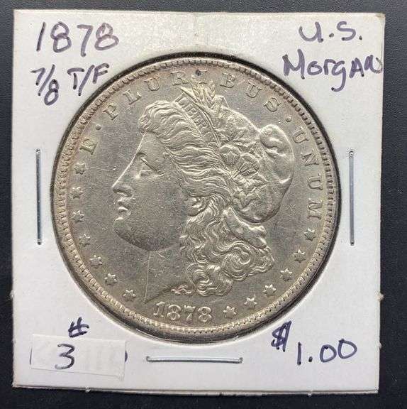1878 Morgan Silver Dollar, 7/8 TF