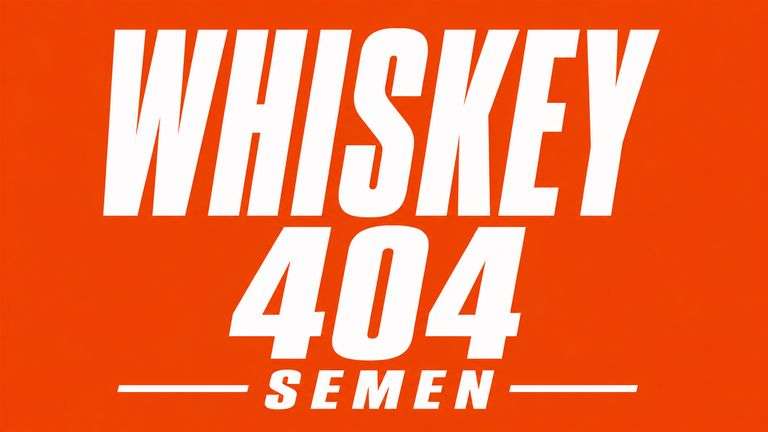 3 UNITS OF WHISKEY 404 SEMEN