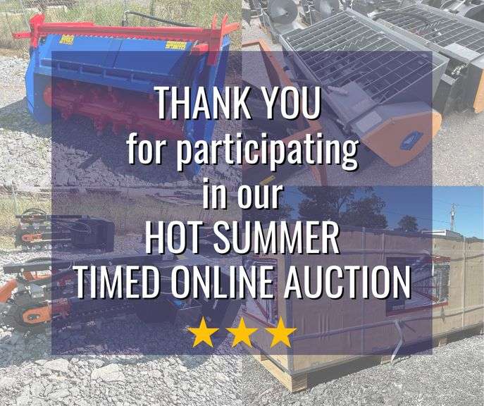 HOT Summer Timed Online Only Auction including Attachments, Support Equipment, and More