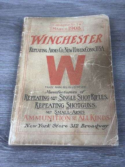 March 1908 Winchester Repeating Arms Co. Catalogue No. 74, Back Cover Not Attached
